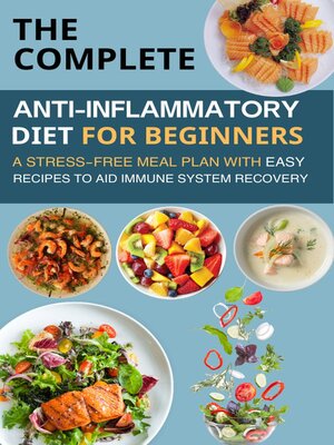 cover image of The Complete Anti-Inflammatory Diet for Beginners